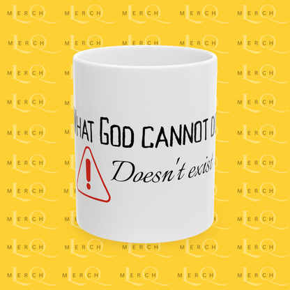 What God Cannot Do - Coffee Mug (11oz, 15oz)