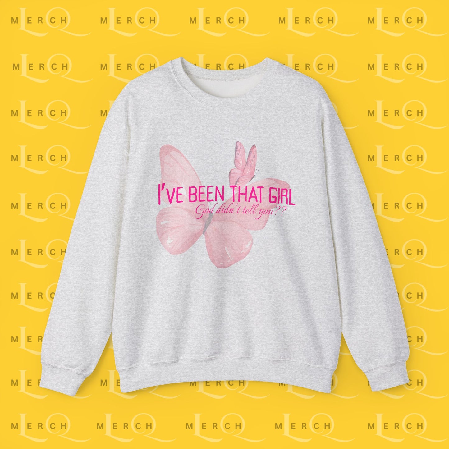 I've Been That Girl - Cozy Sweatshirt