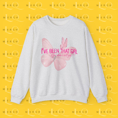 I've Been That Girl - Cozy Sweatshirt
