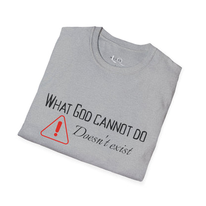 What God Cannot Do - Controversial Statement Tee