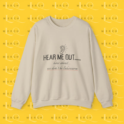 Hear Me Out - Unisex Sweatshirt