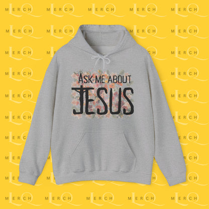 Ask Me About Jesus - Hoodie