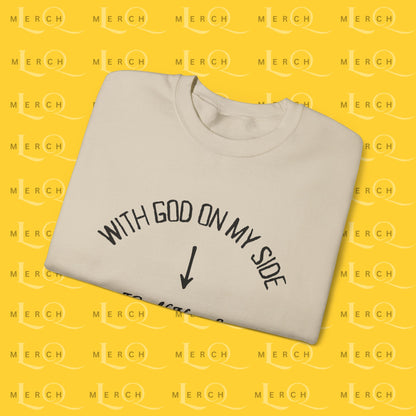 With God On My Side I Could Never Lose - Crewneck Sweatshirt