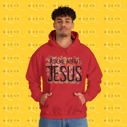 Ask Me About Jesus - Hoodie
