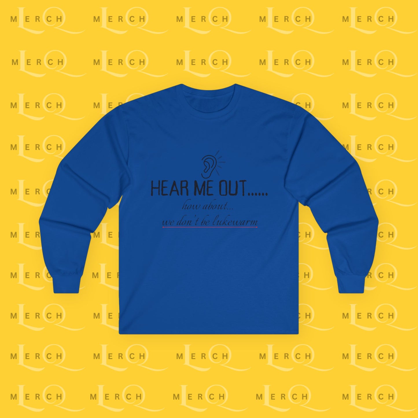 Hear Me Out - Unisex Long Sleeve