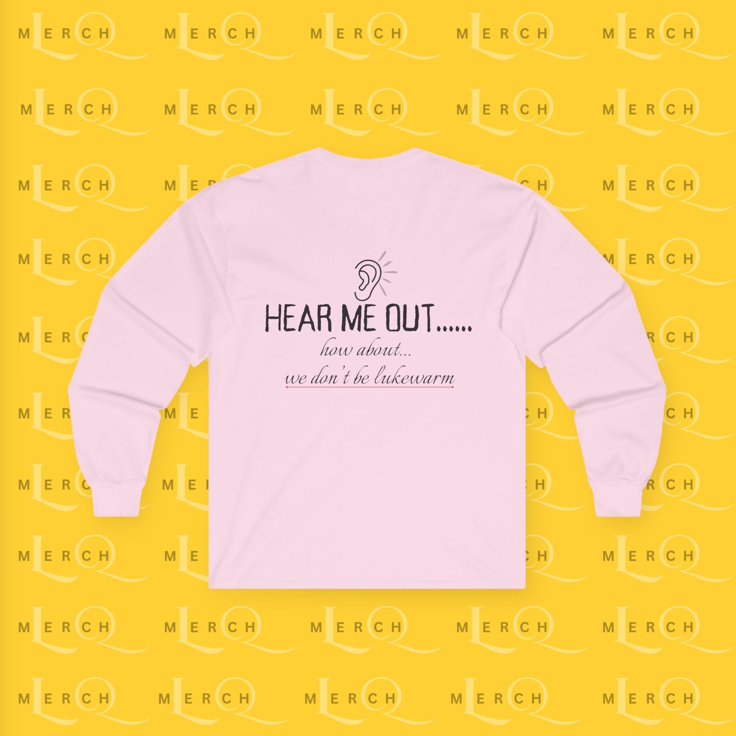 Hear Me Out - Unisex Long Sleeve