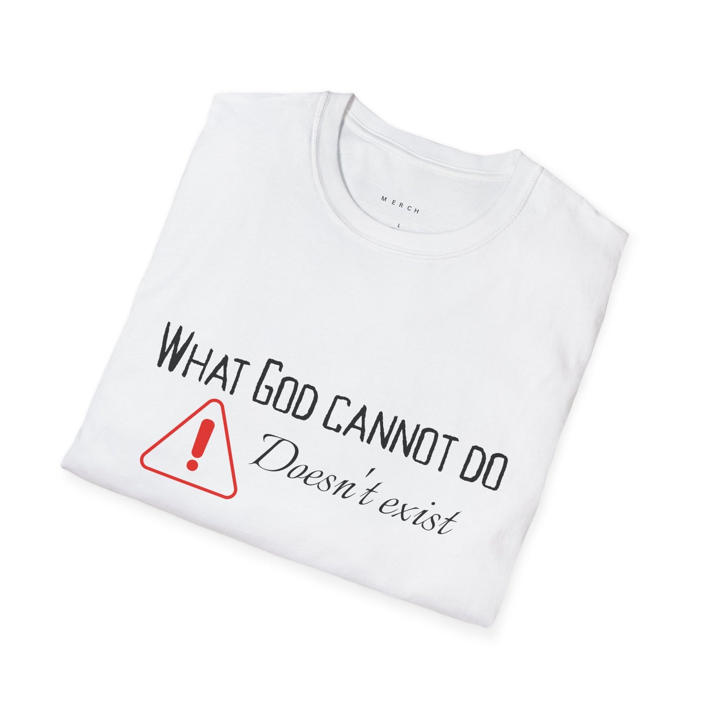 What God Cannot Do - Controversial Statement Tee