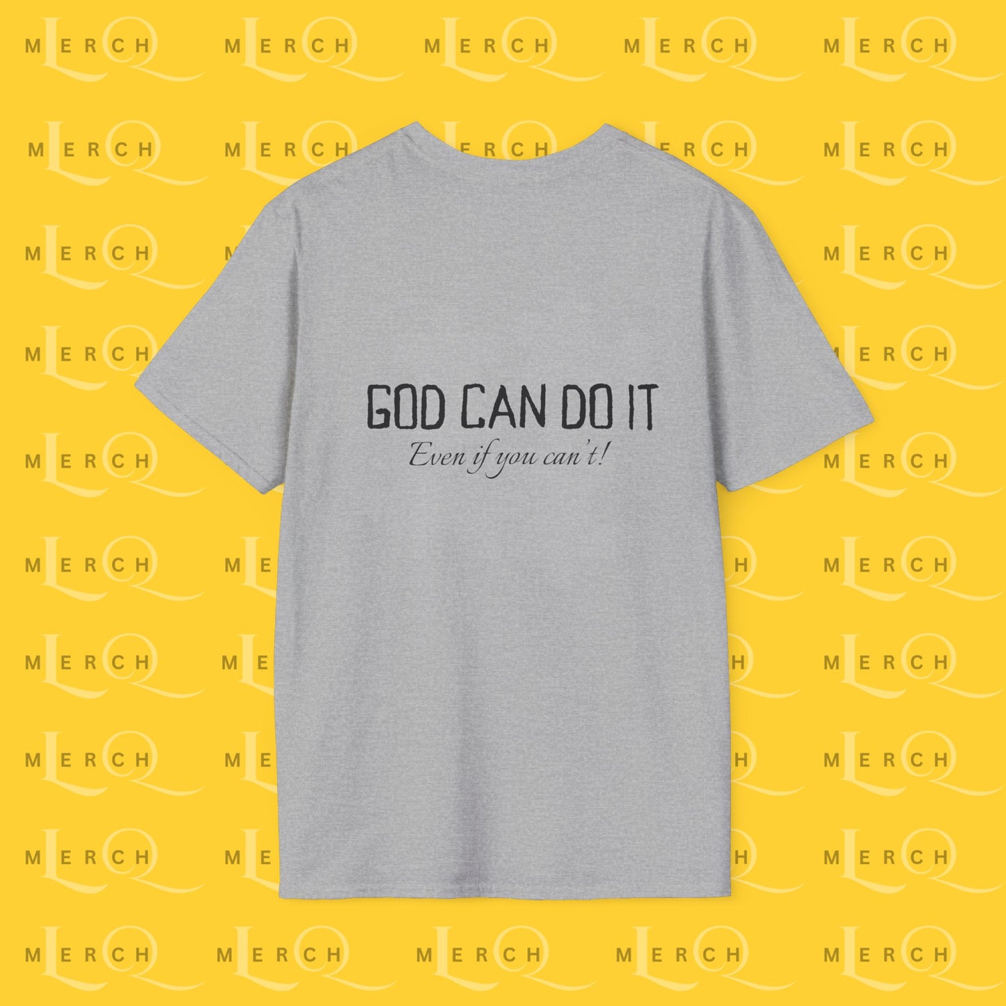 "God Can Do It" - Cozy T-Shirt