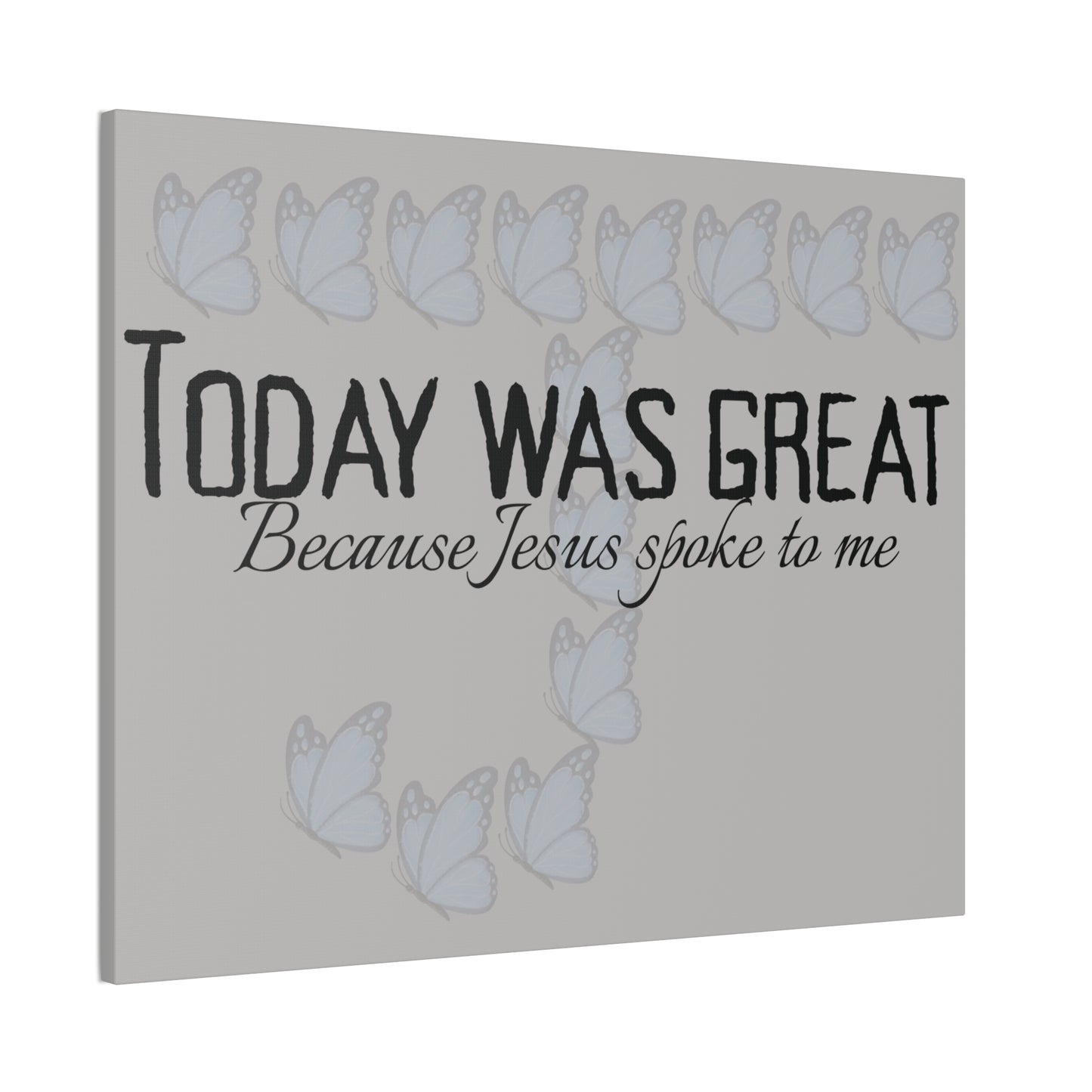 Today was Great! Inspirational Canvas Art