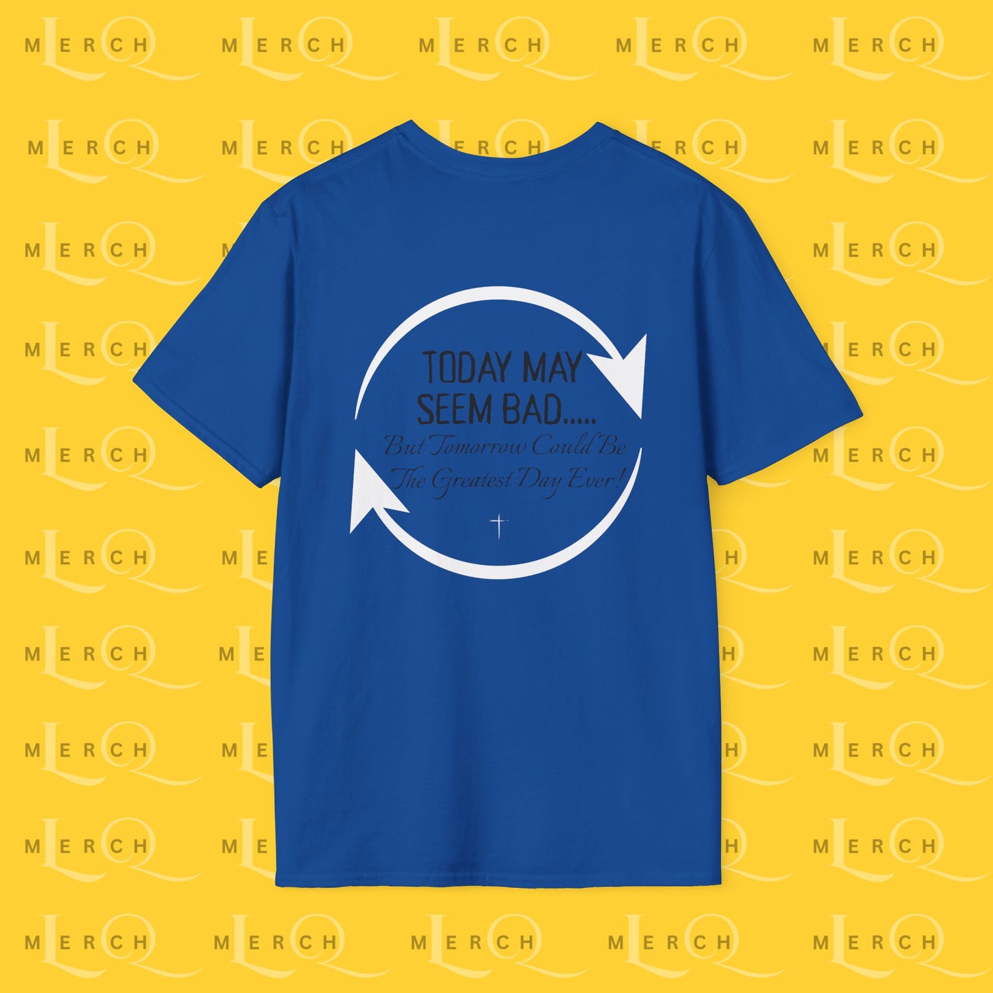 Today May Seem Bad - T-Shirt
