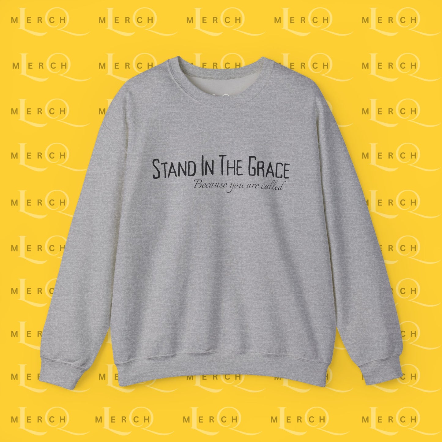 Crewneck Sweatshirt - Stand In The Grace