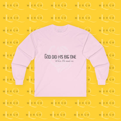 God Did His Big One - Long Sleeve Tee