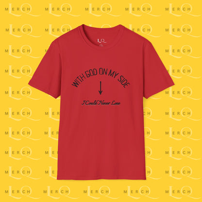 With God On My Side I Could Never Lose - T-Shirt