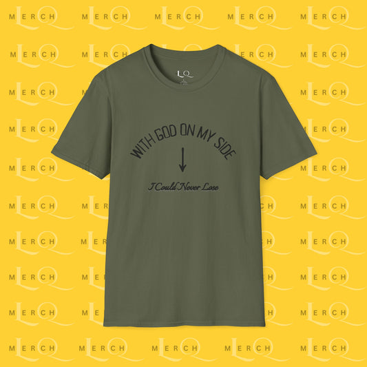With God On My Side I Could Never Lose - T-Shirt