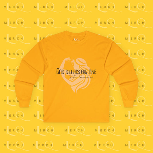 God Did His Big One - Long Sleeve Tee