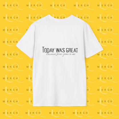 Today was Great - Unisex T-Shirt