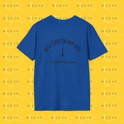 With God On My Side I Could Never Lose - T-Shirt