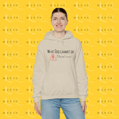 What God Cannot Do Doesn’t Exist - Inspirational Hoodie