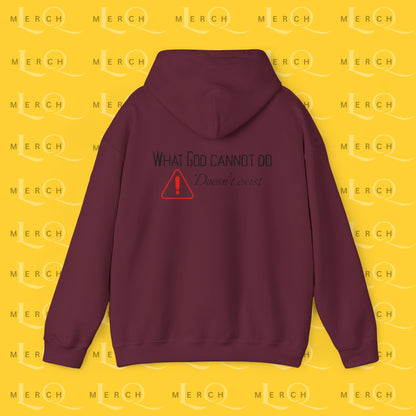 What God Cannot Do Doesn’t Exist - Inspirational Hoodie