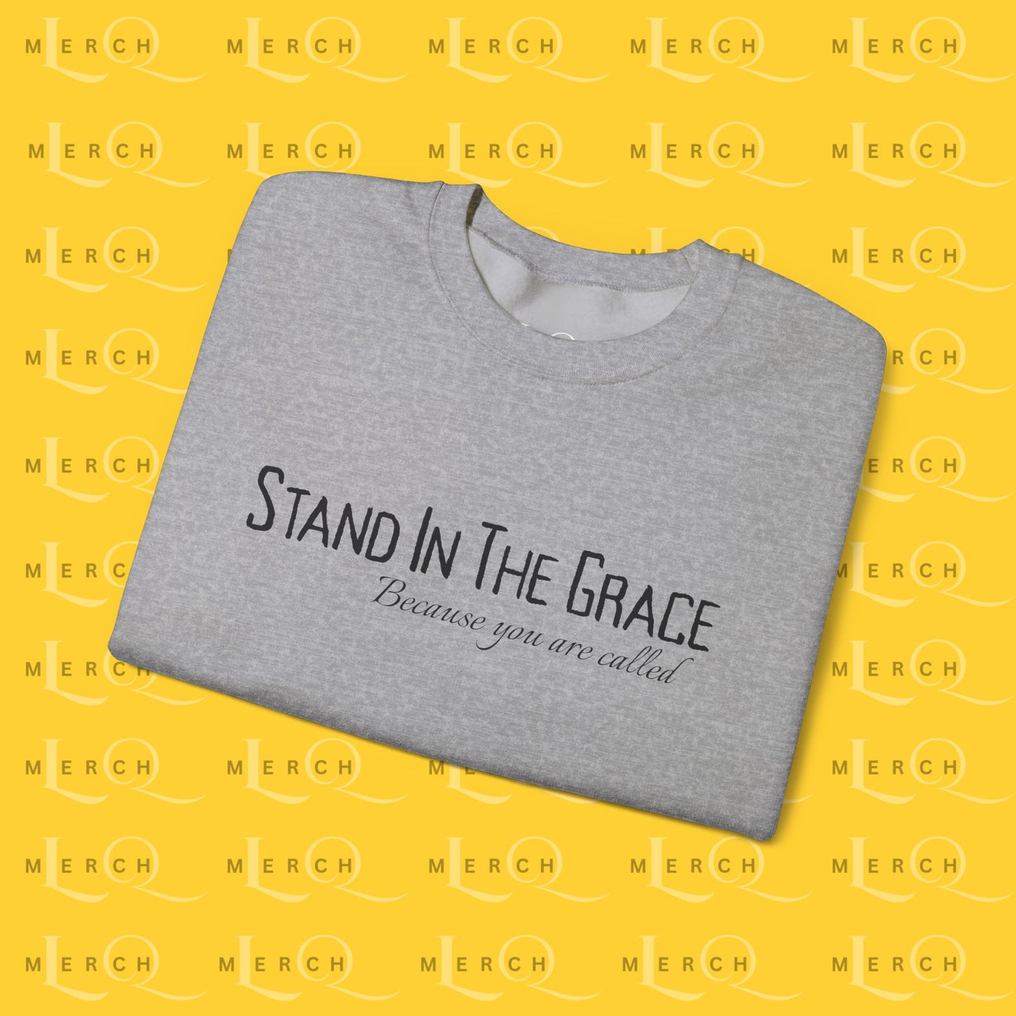 Crewneck Sweatshirt - Stand In The Grace