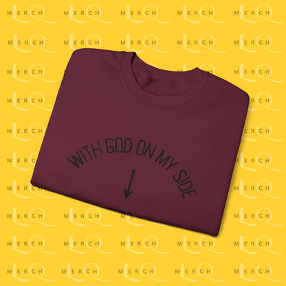 With God On My Side I Could Never Lose - Crewneck Sweatshirt