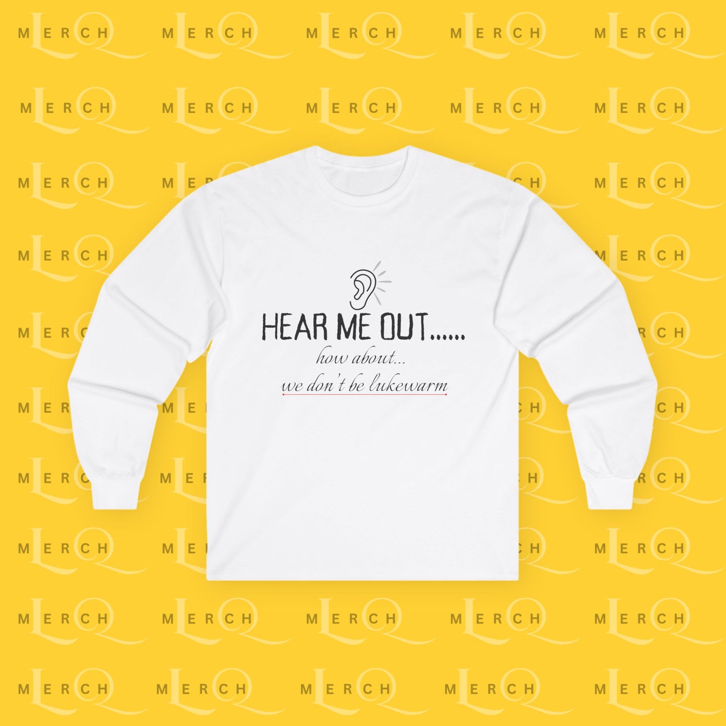 Hear Me Out - Unisex Long Sleeve