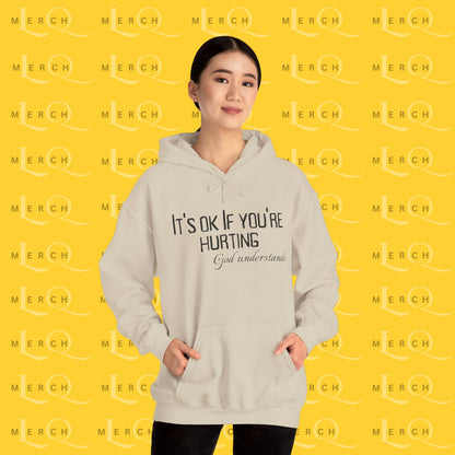 It's OK If You're Hurting - Hoodie
