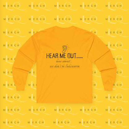 Hear Me Out - Unisex Long Sleeve