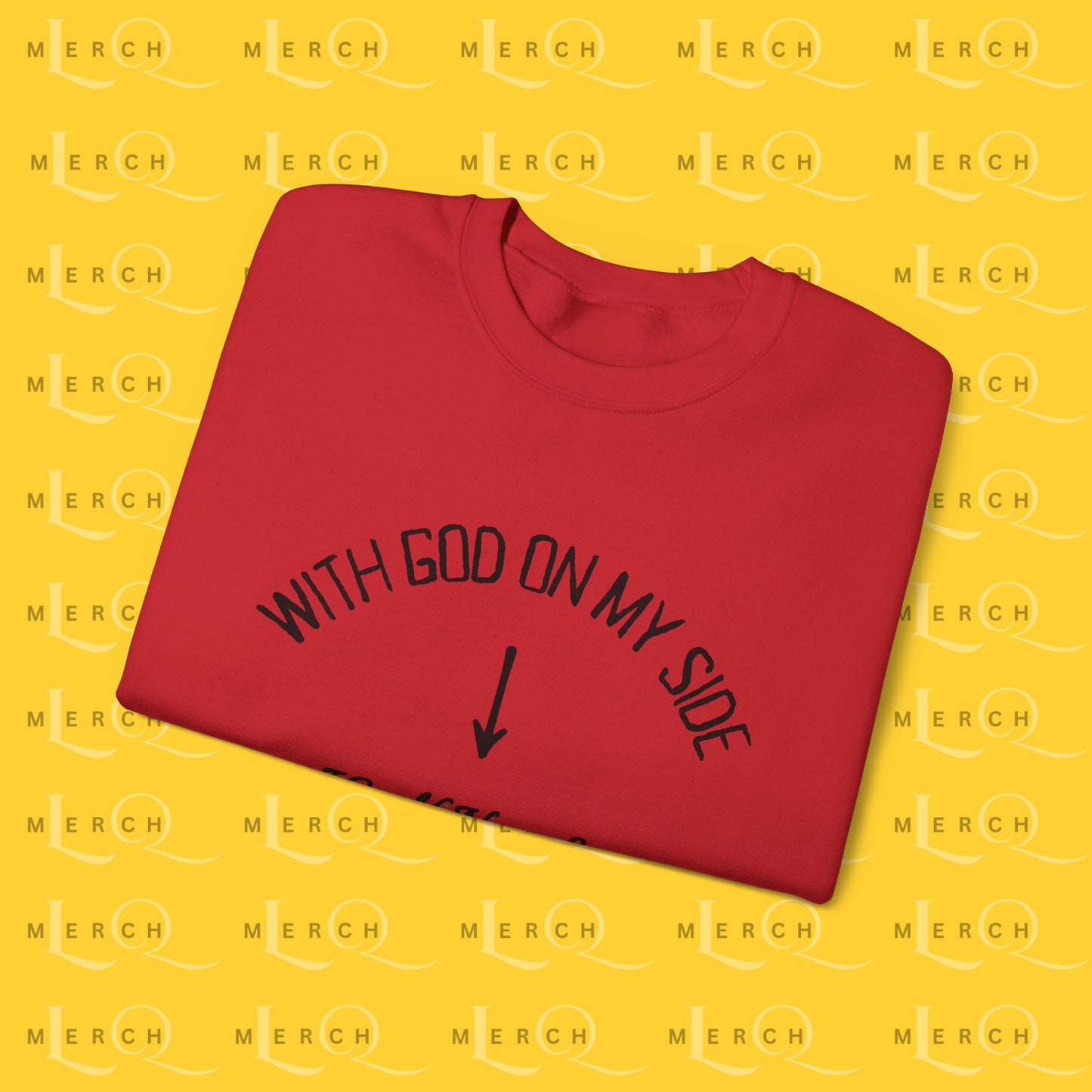 With God On My Side I Could Never Lose - Crewneck Sweatshirt