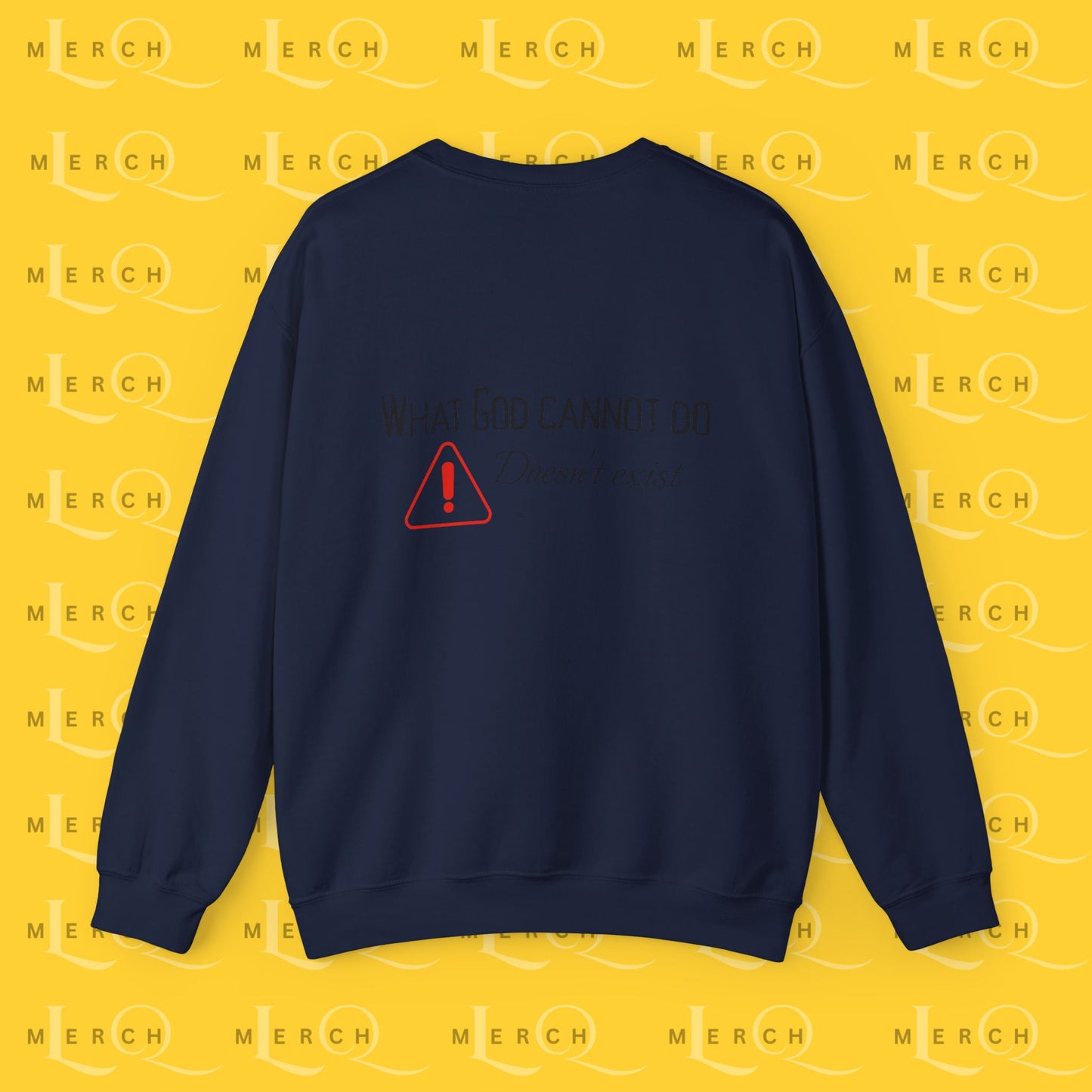 What God Cannot Do Doesn’t Exist - Crewneck Sweatshirt