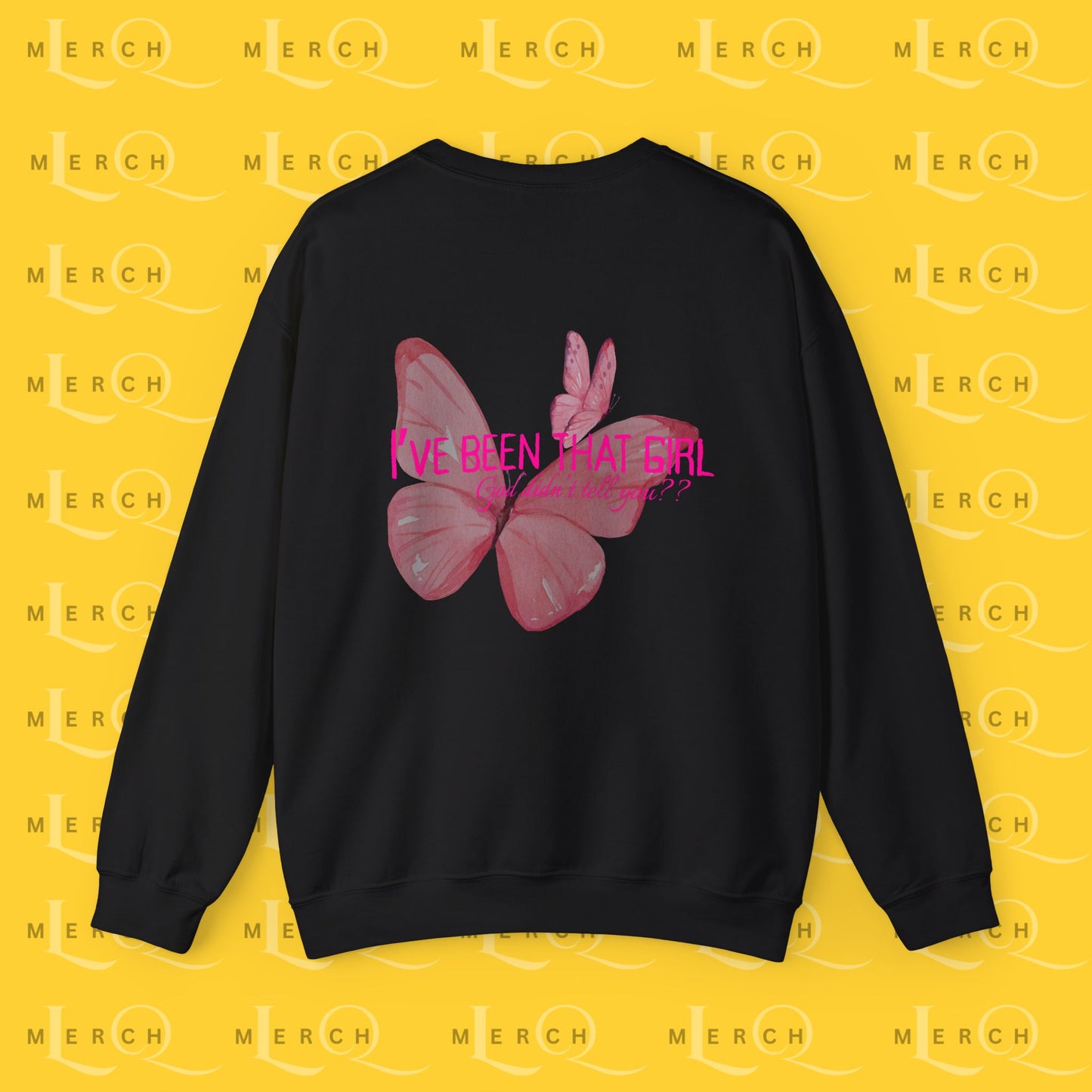 I've Been That Girl - Cozy Sweatshirt