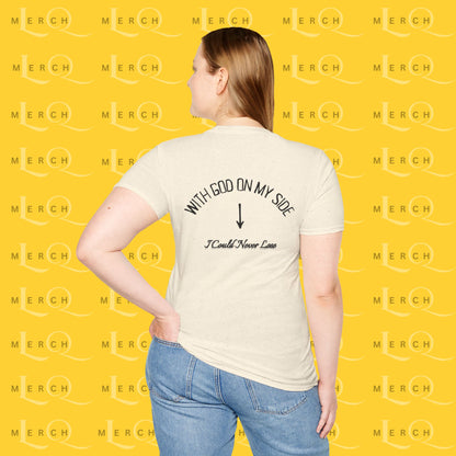 With God On My Side I Could Never Lose - T-Shirt