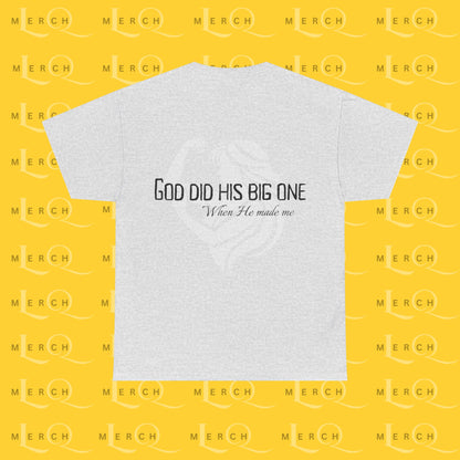 God Did His Big One - Heavy Cotton T-Shirt