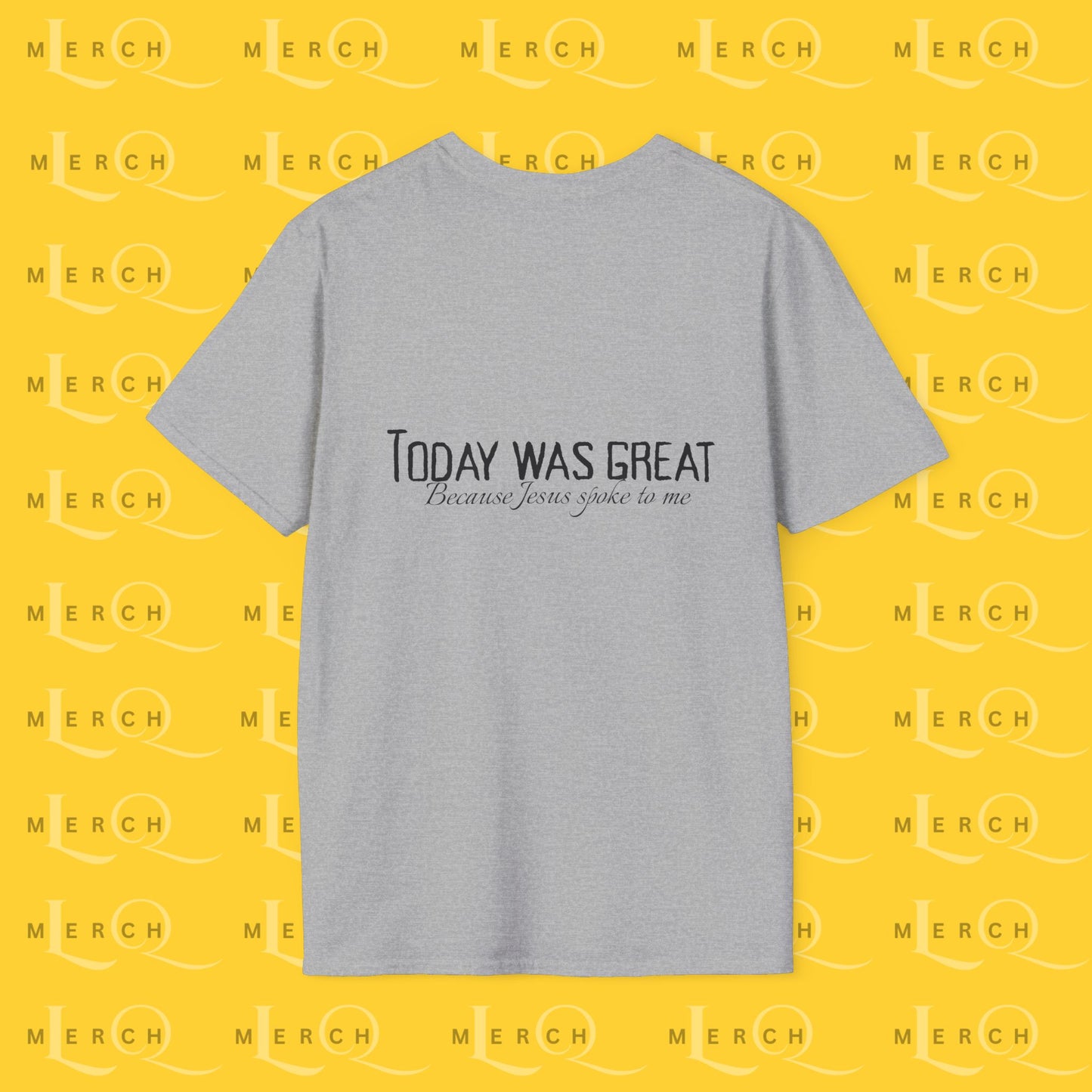 Today was Great - Unisex T-Shirt