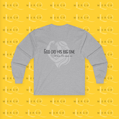 God Did His Big One - Long Sleeve Tee