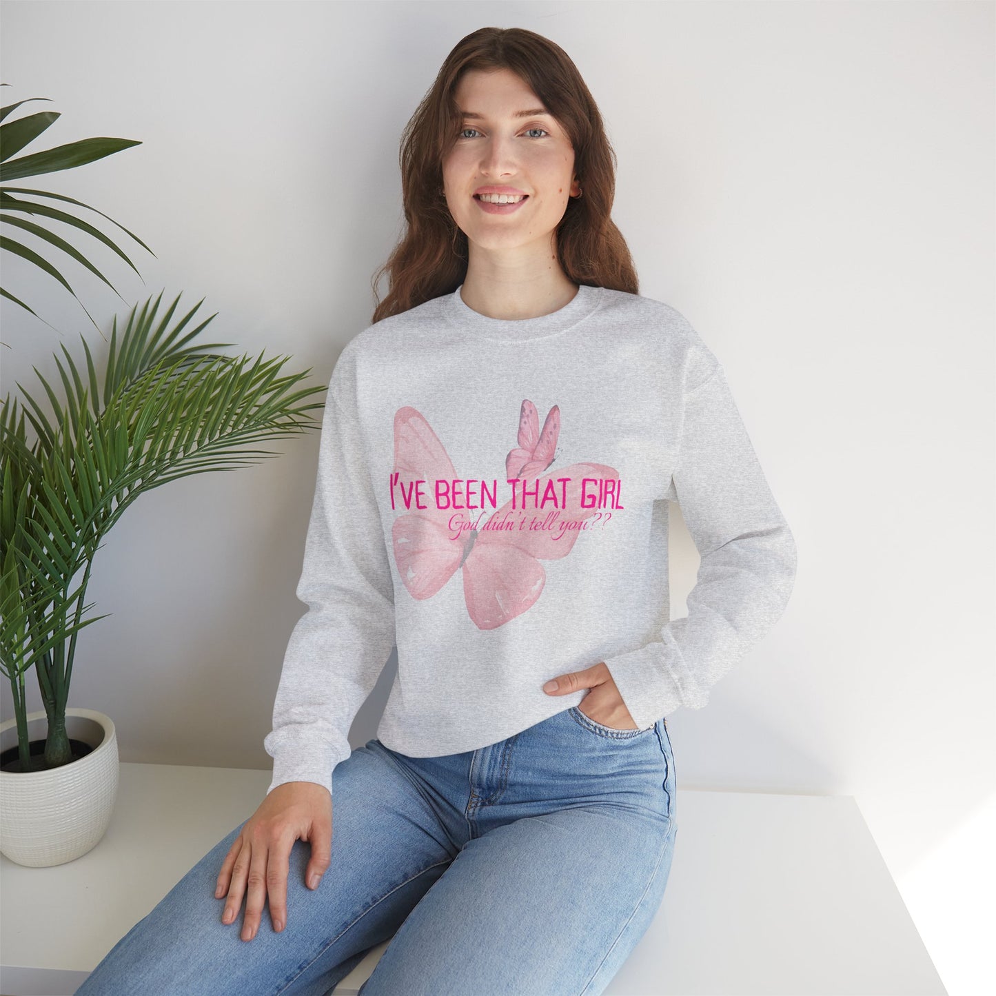 I've Been That Girl - Cozy Sweatshirt