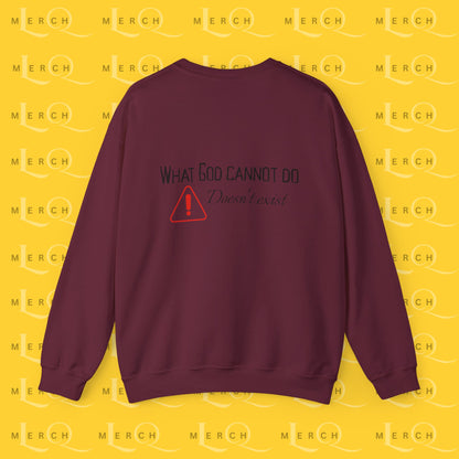 What God Cannot Do Doesn’t Exist - Crewneck Sweatshirt