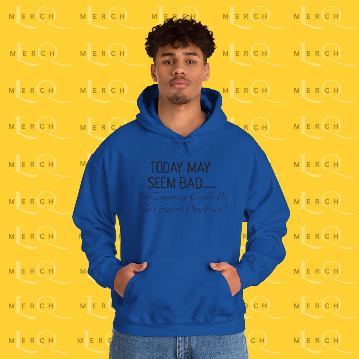 Today May Seem Bad - Cozy Hoodie