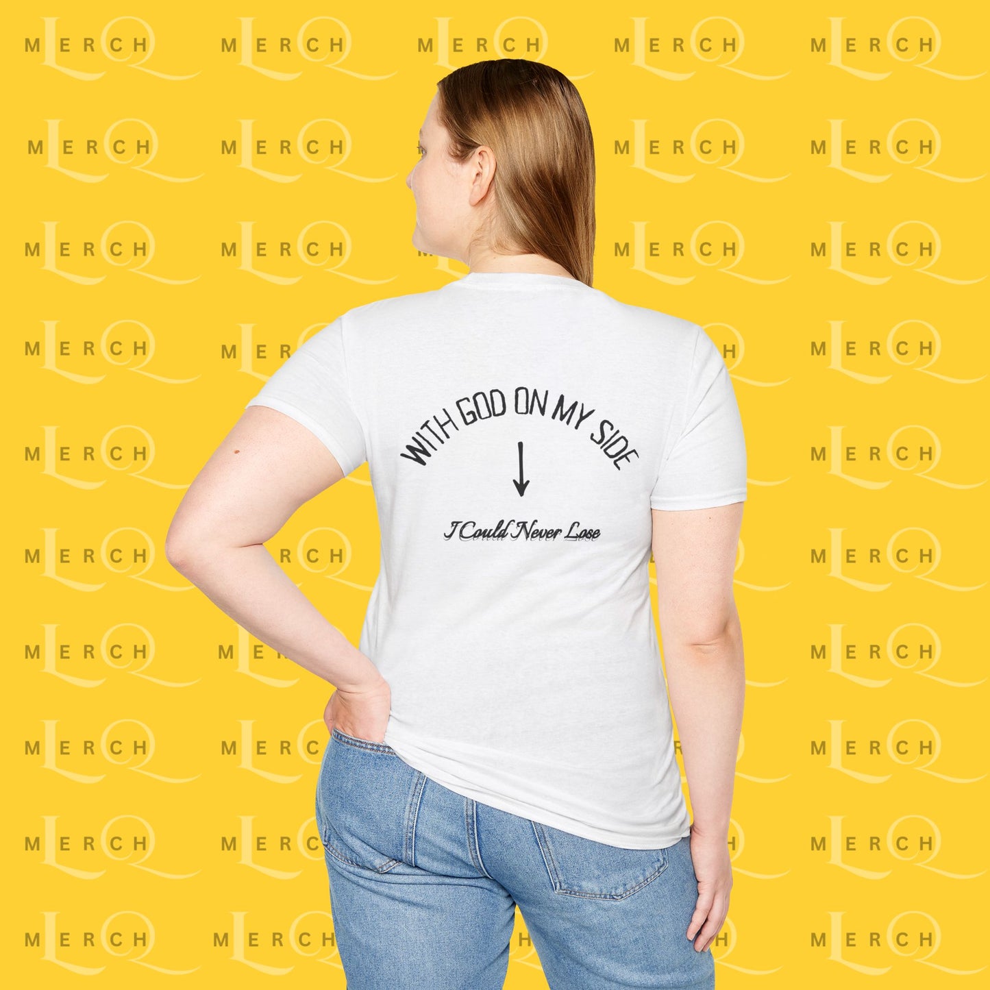With God On My Side I Could Never Lose - T-Shirt