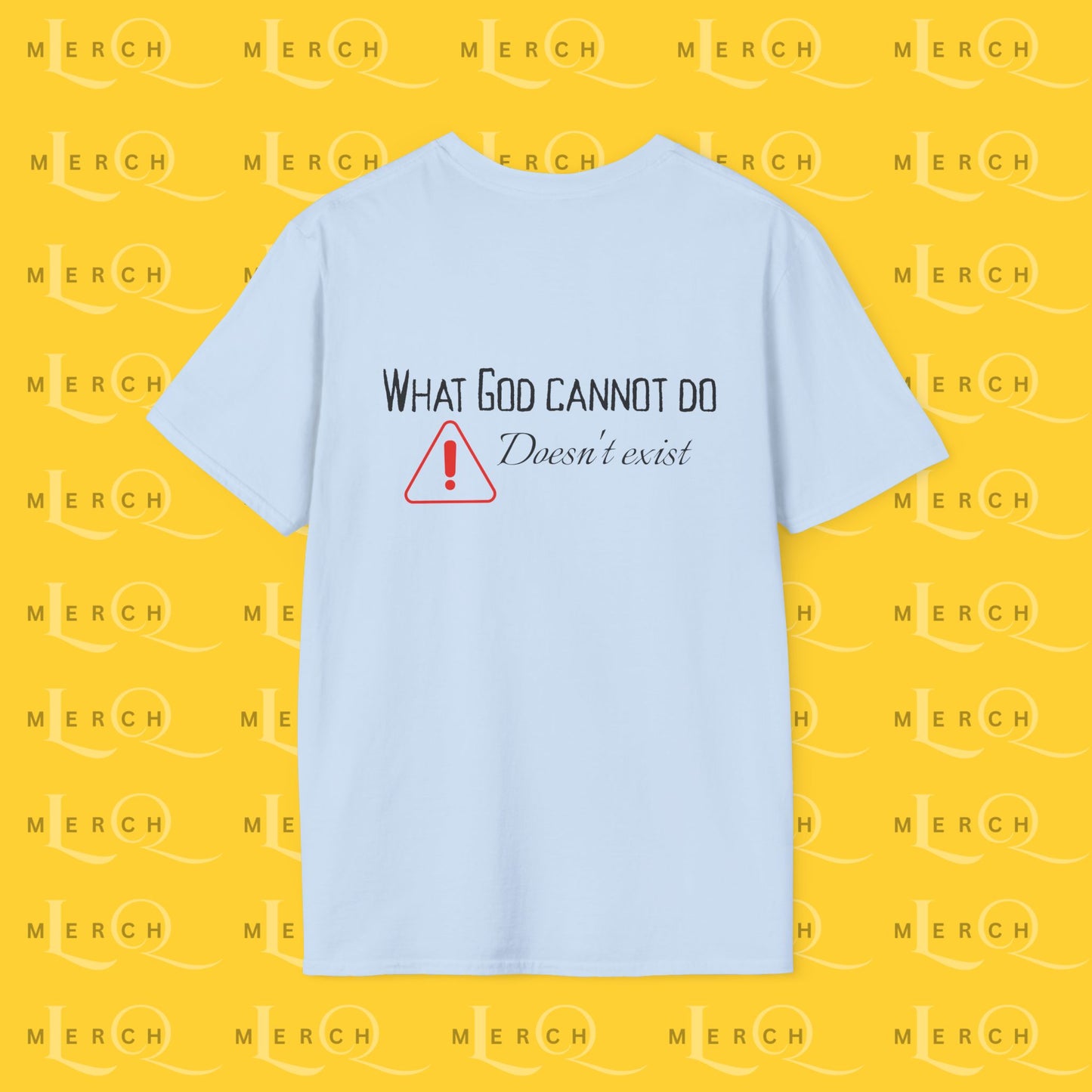 What God Cannot Do - Controversial Statement Tee