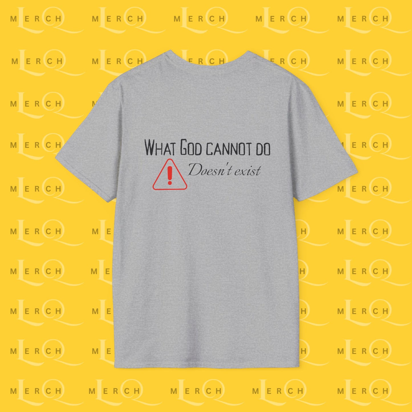 What God Cannot Do - Controversial Statement Tee
