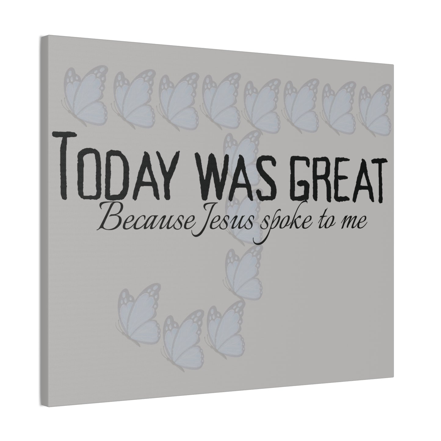 Today was Great! Inspirational Canvas Art