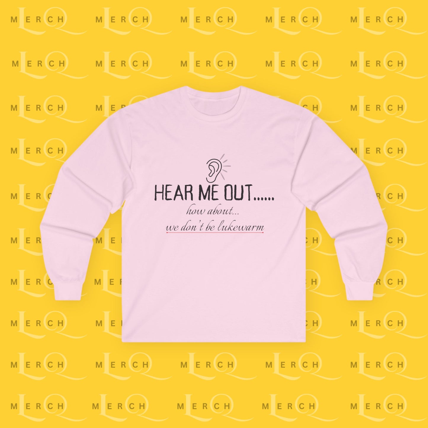 Hear Me Out - Unisex Long Sleeve