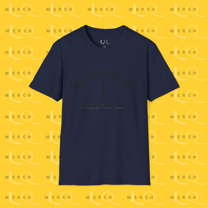 With God On My Side I Could Never Lose - T-Shirt