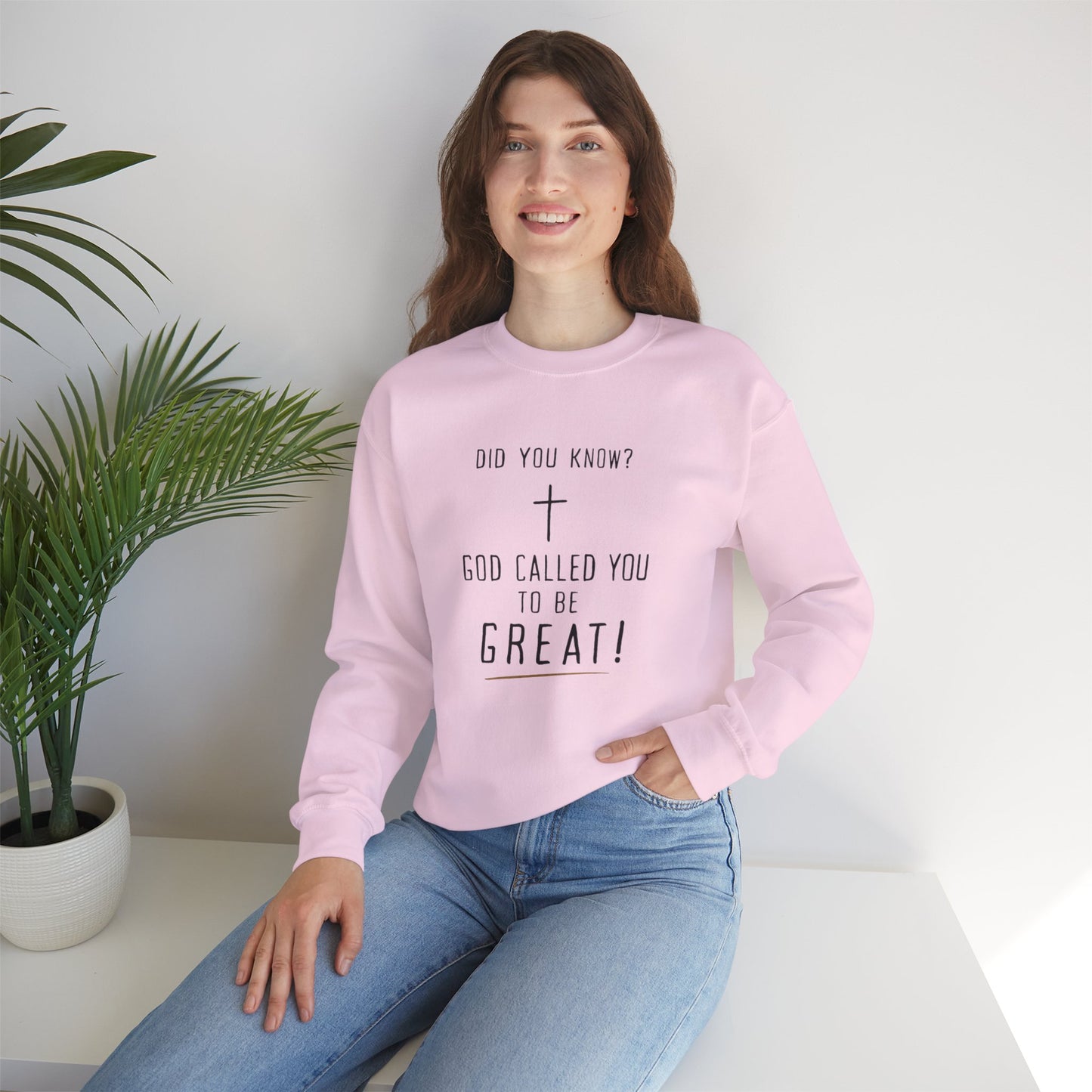 "God Called You to Be Great" - Sweatshirt