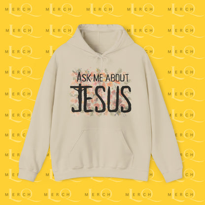 Ask Me About Jesus - Hoodie
