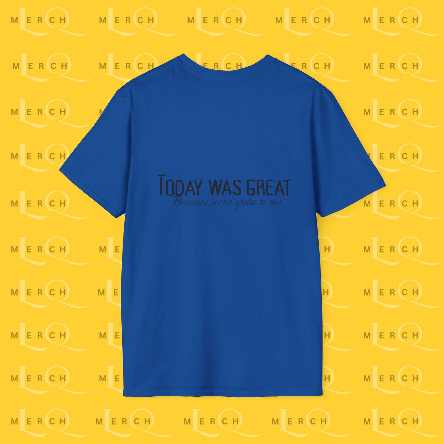 Today was Great - Unisex T-Shirt