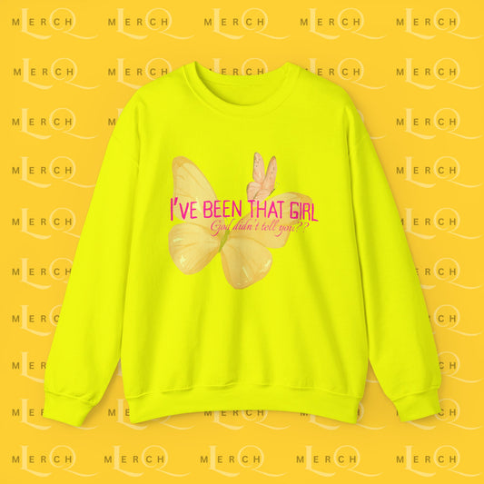 I've Been That Girl - Cozy Sweatshirt