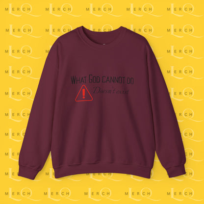What God Cannot Do Doesn’t Exist - Crewneck Sweatshirt