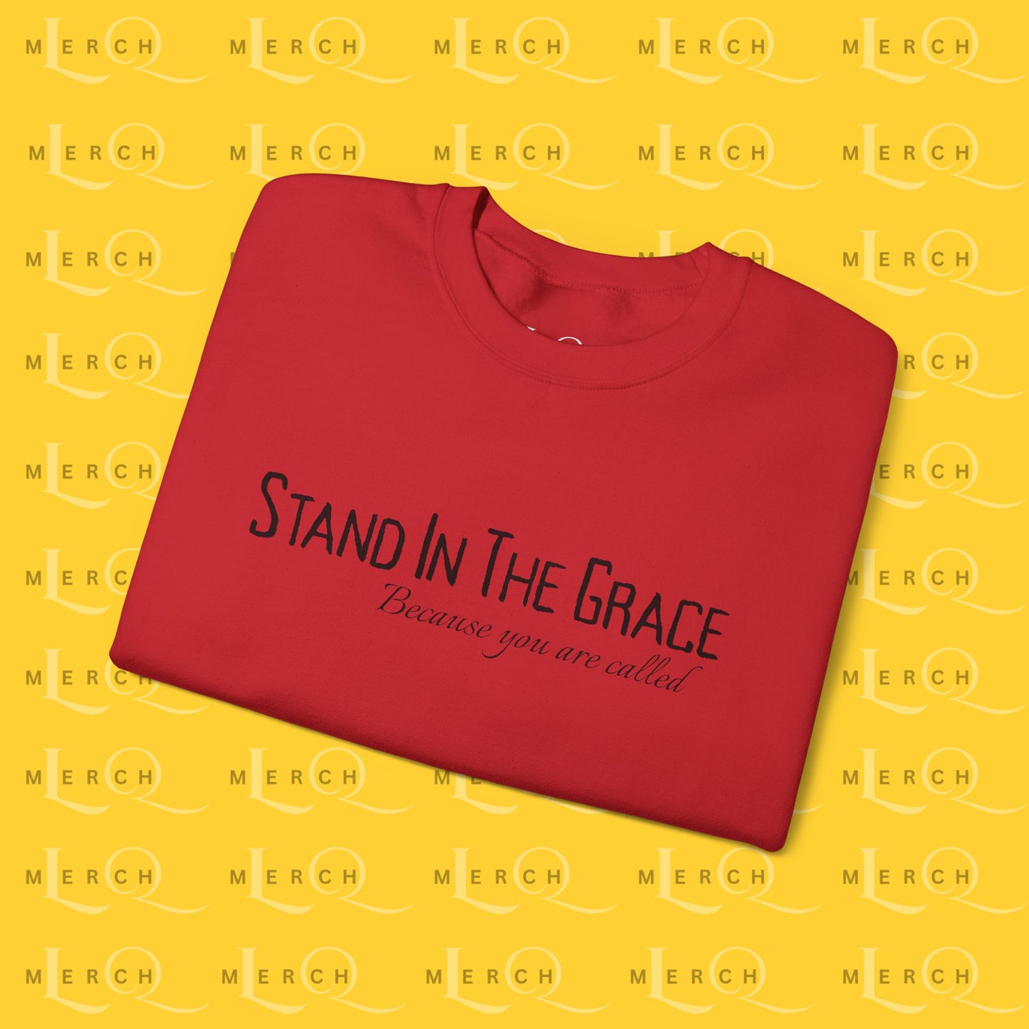 Crewneck Sweatshirt - Stand In The Grace